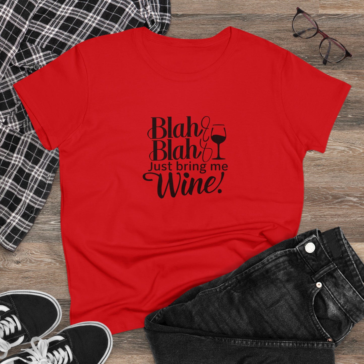 Blah Just Bring Me Wine Women T-Shirt