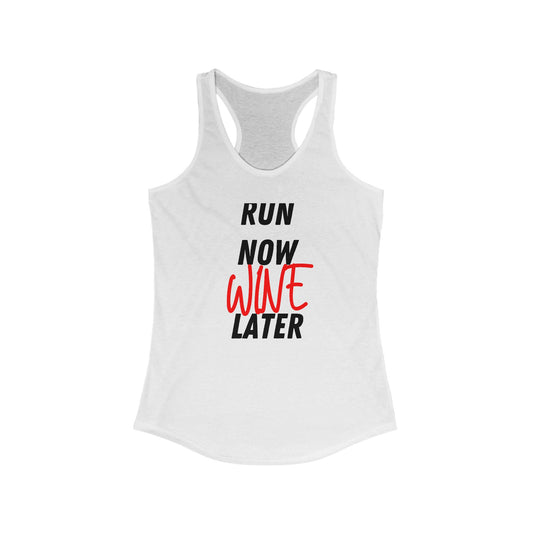 Run Now Wine Later, Women's Racerback Tank