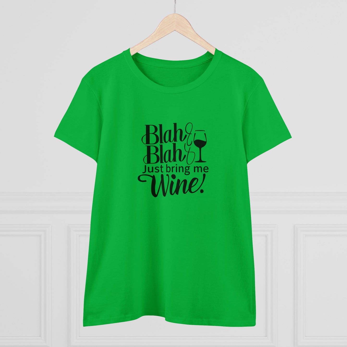 Blah Just Bring Me Wine Women T-Shirt