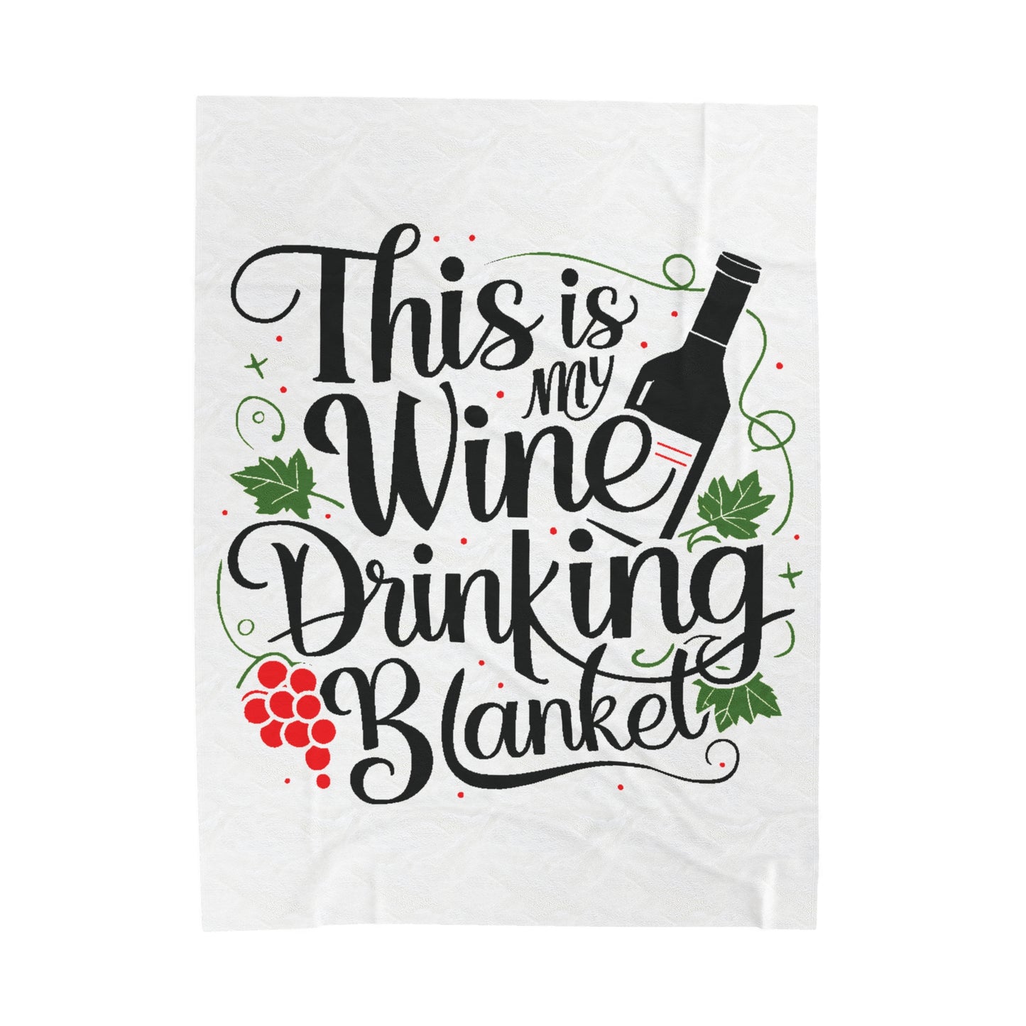 This Is My Wine Drinking Blanket - Velveteen Plush Blanket White Black