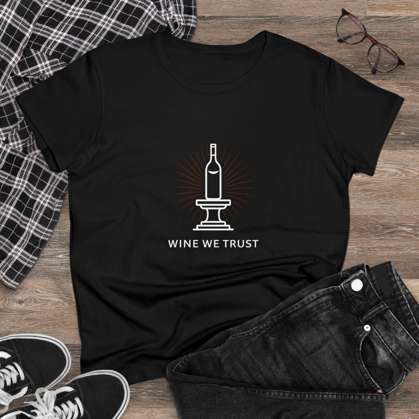 Wine We Trust Women T-Shirt