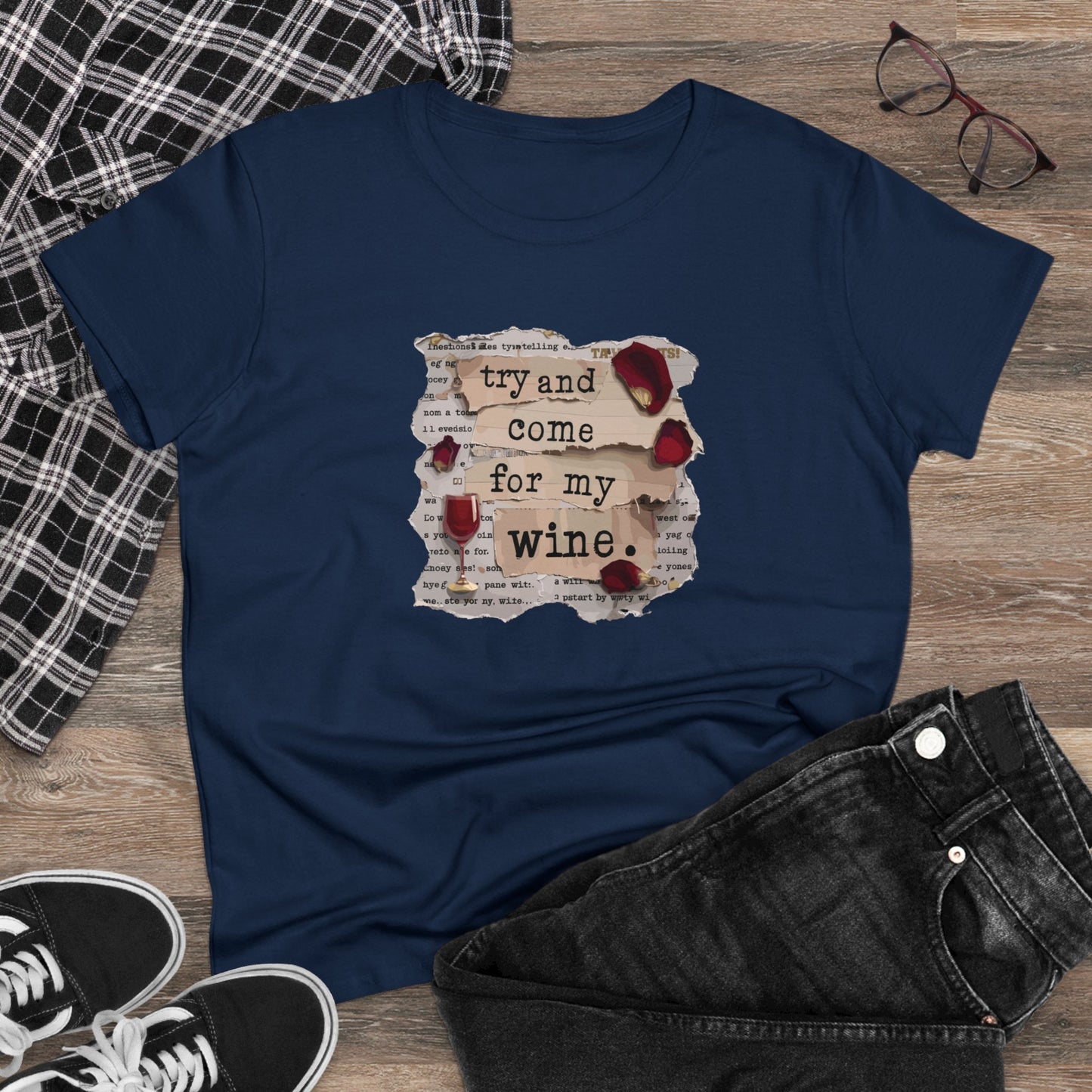 Try and Come for My Wine Women T-Shirt