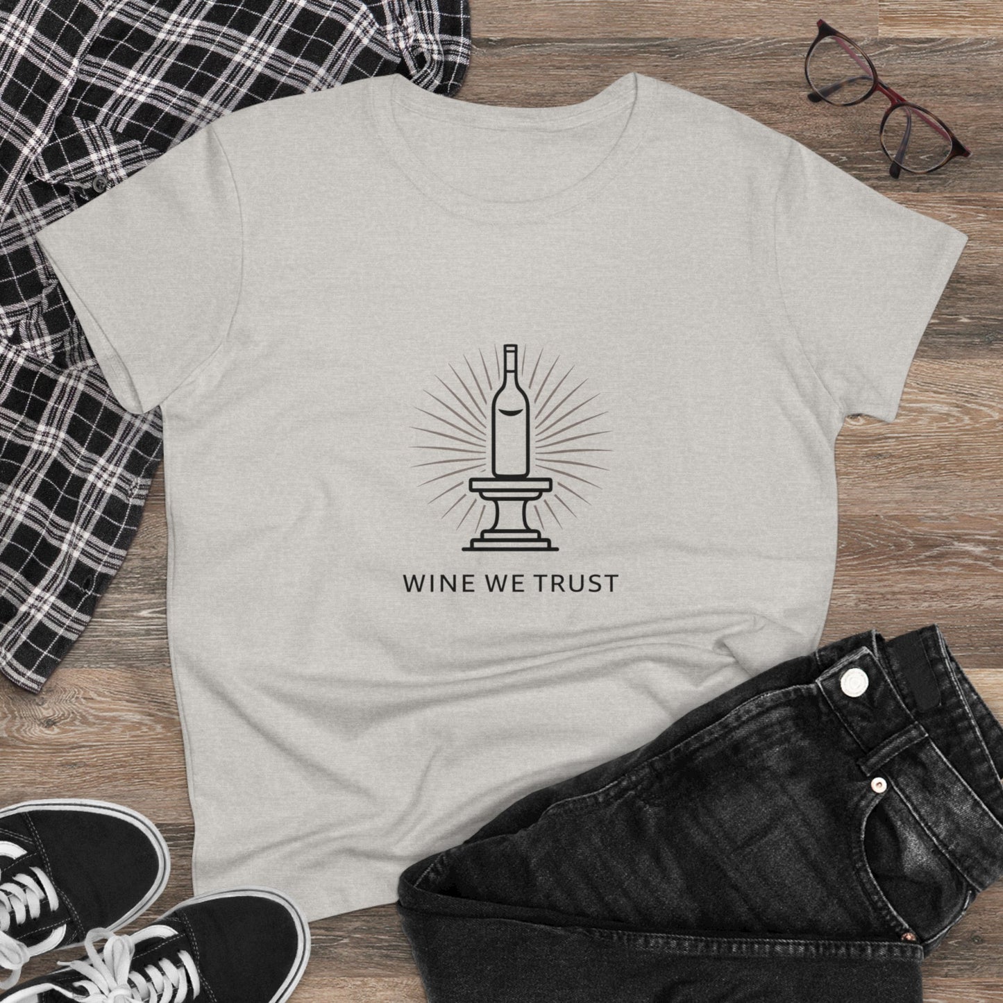 Wine We Trust Women T-Shirt