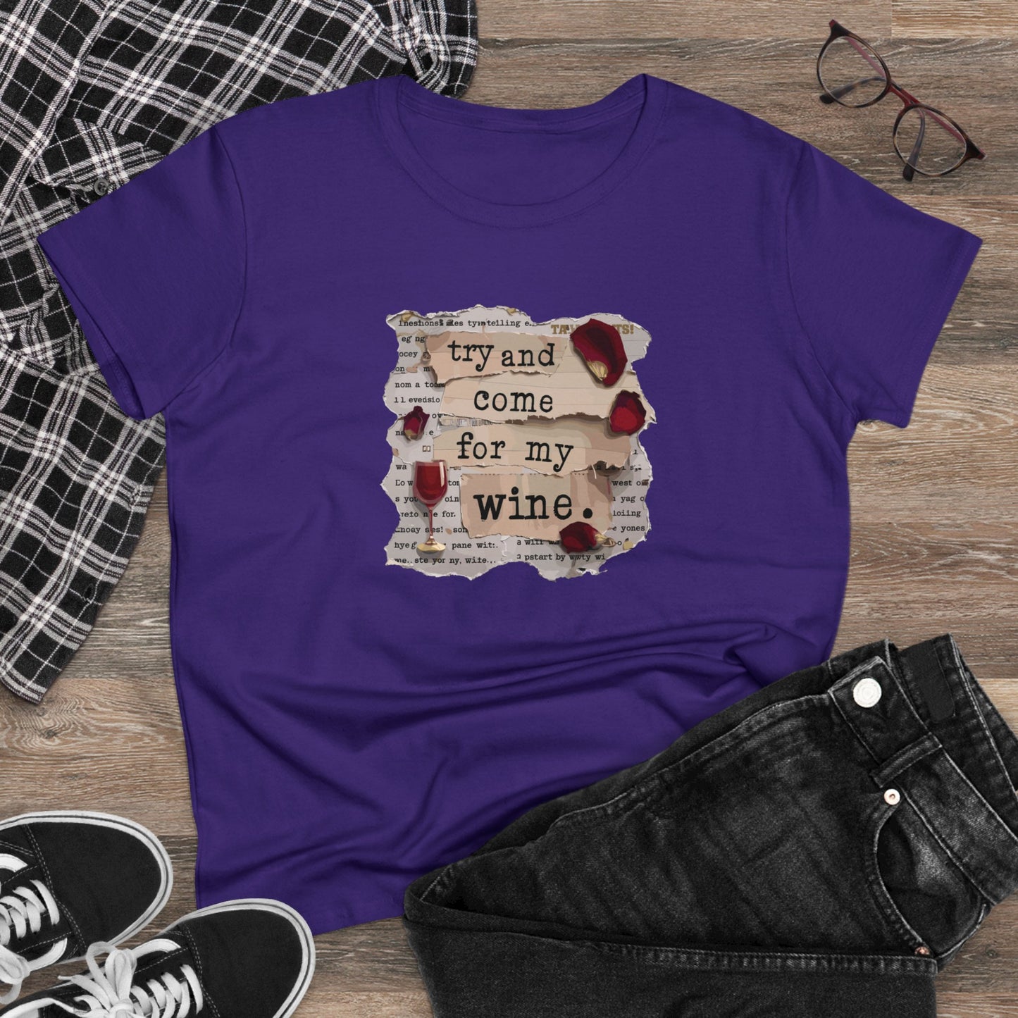 Try and Come for My Wine Women T-Shirt