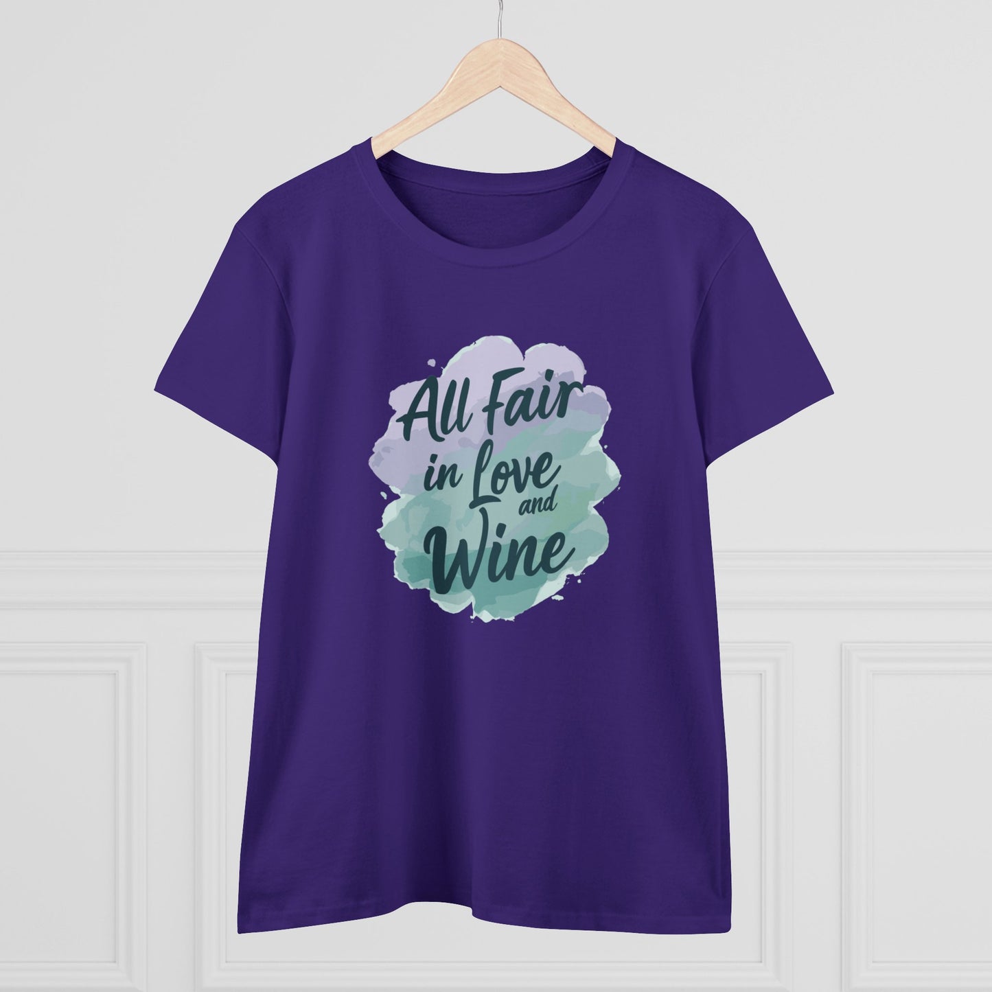 All Fair in Love And Wine Women's Midweight Cotton Tee Shirt