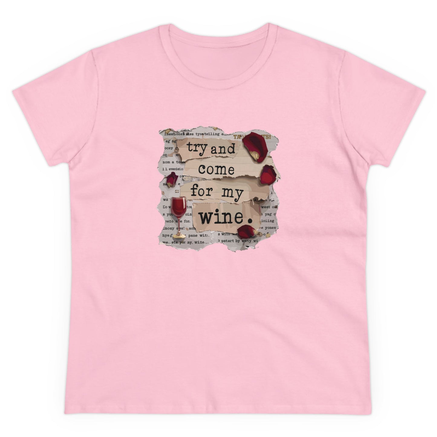 Try and Come for My Wine Women T-Shirt