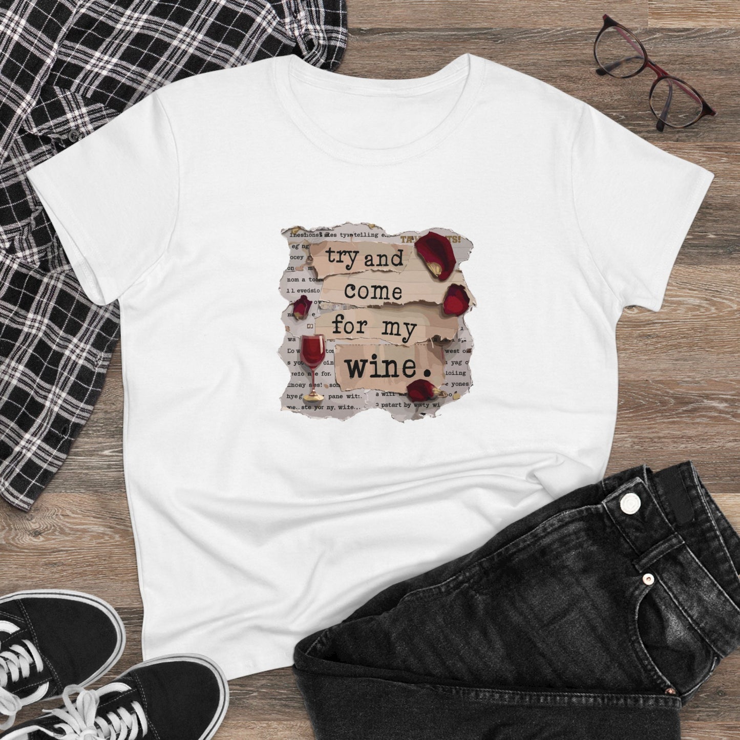 Try and Come for My Wine Women T-Shirt