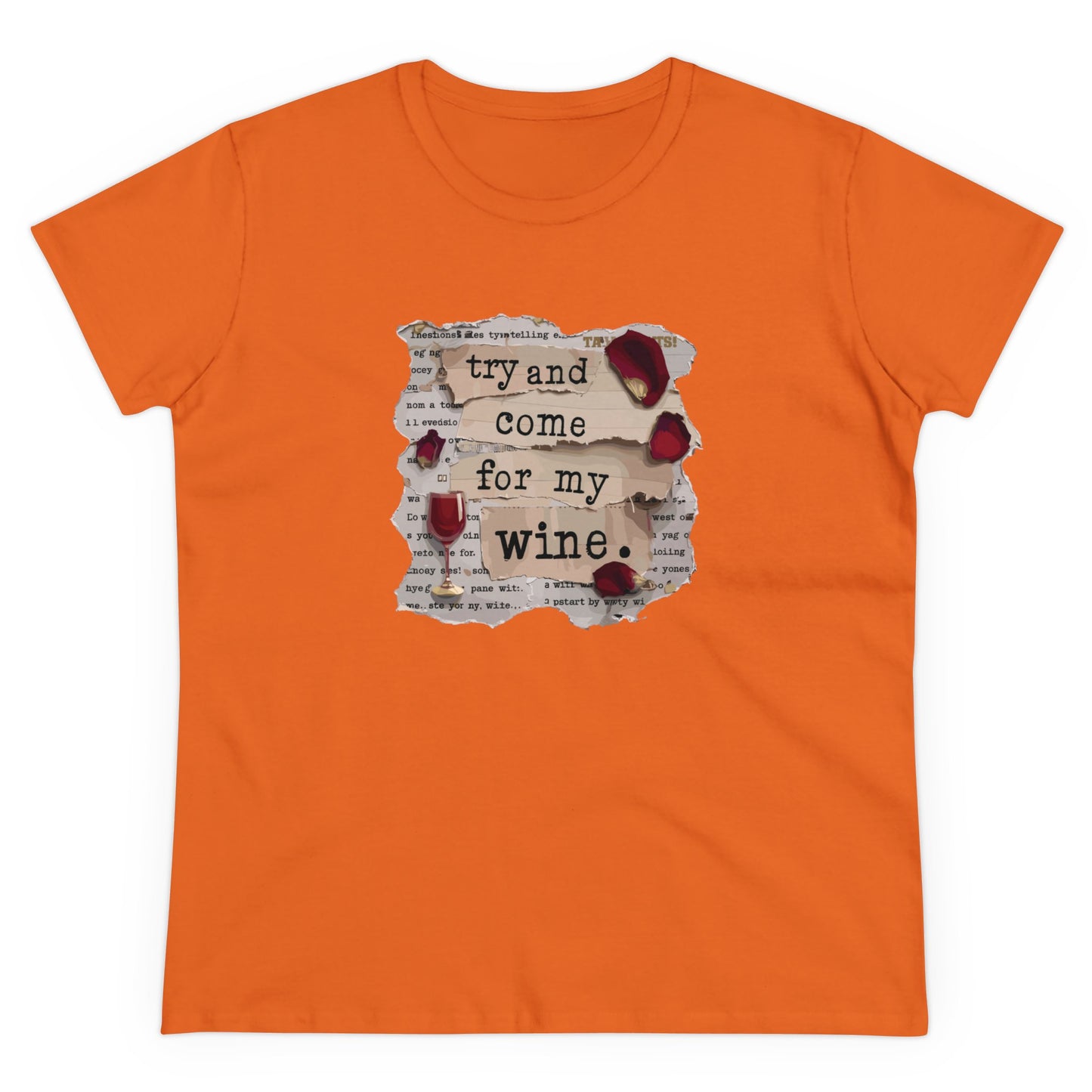 Try and Come for My Wine Women T-Shirt