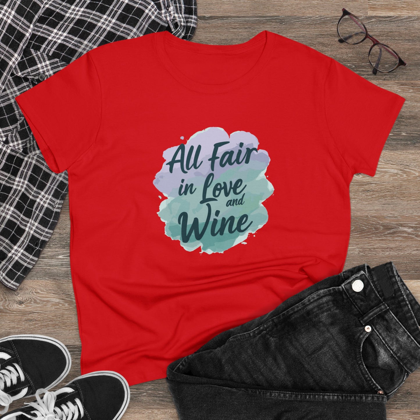 All Fair in Love And Wine Women's Midweight Cotton Tee Shirt