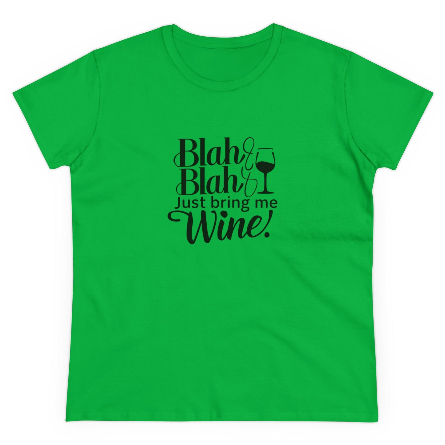 Blah Just Bring Me Wine Women T-Shirt