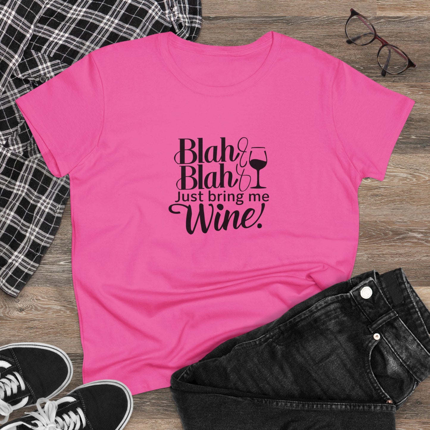 Blah Just Bring Me Wine Women T-Shirt