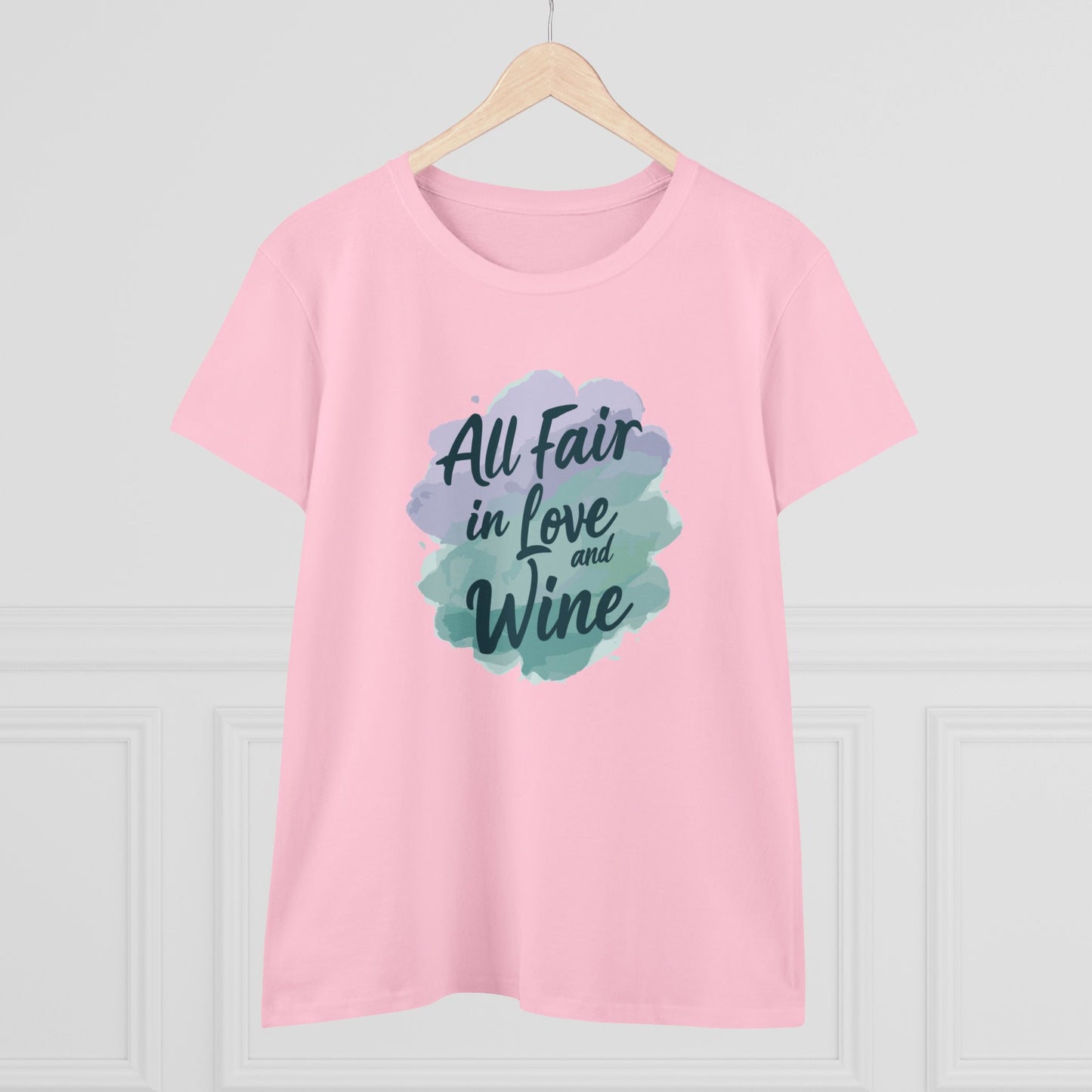 All Fair in Love And Wine Women's Midweight Cotton Tee Shirt