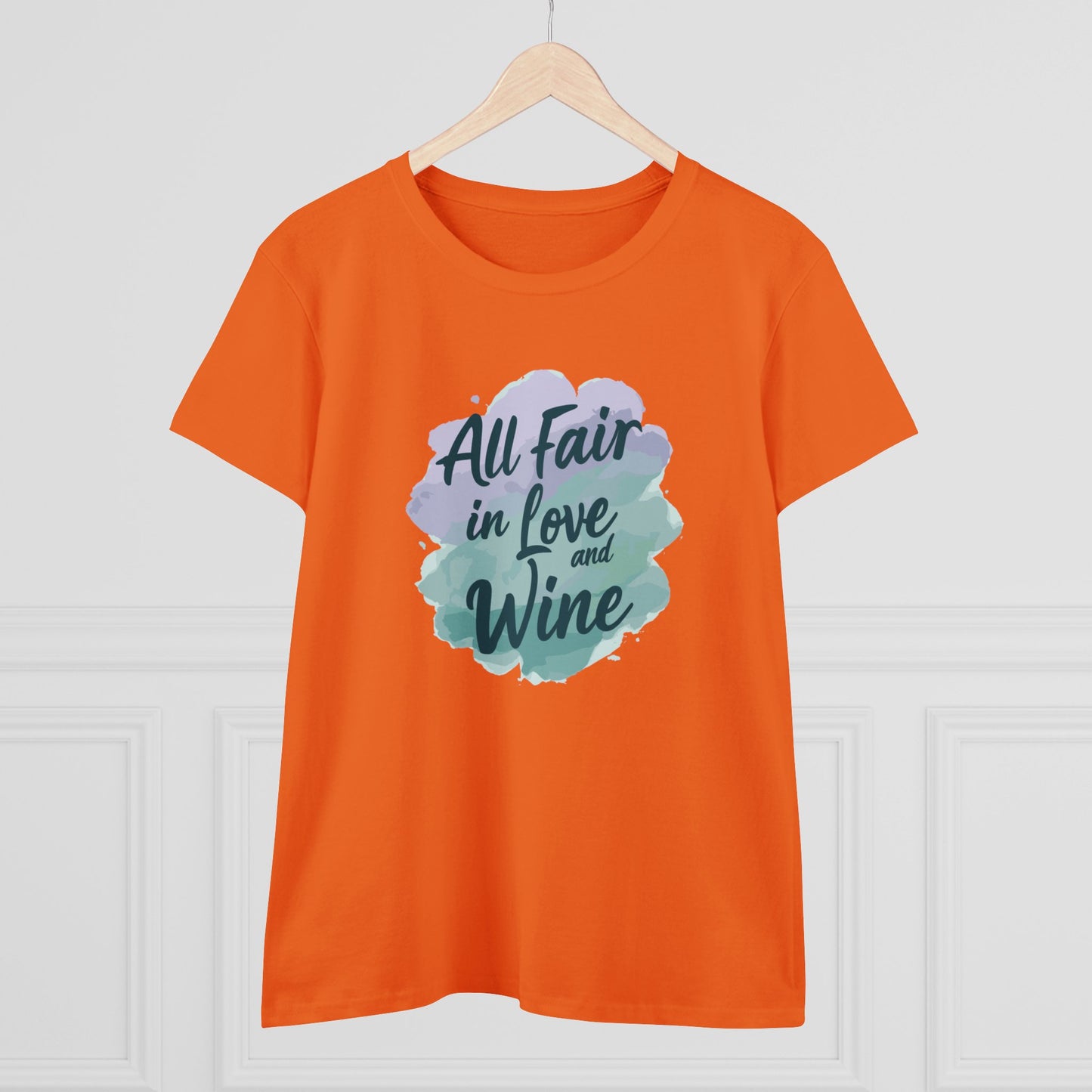 All Fair in Love And Wine Women's Midweight Cotton Tee Shirt