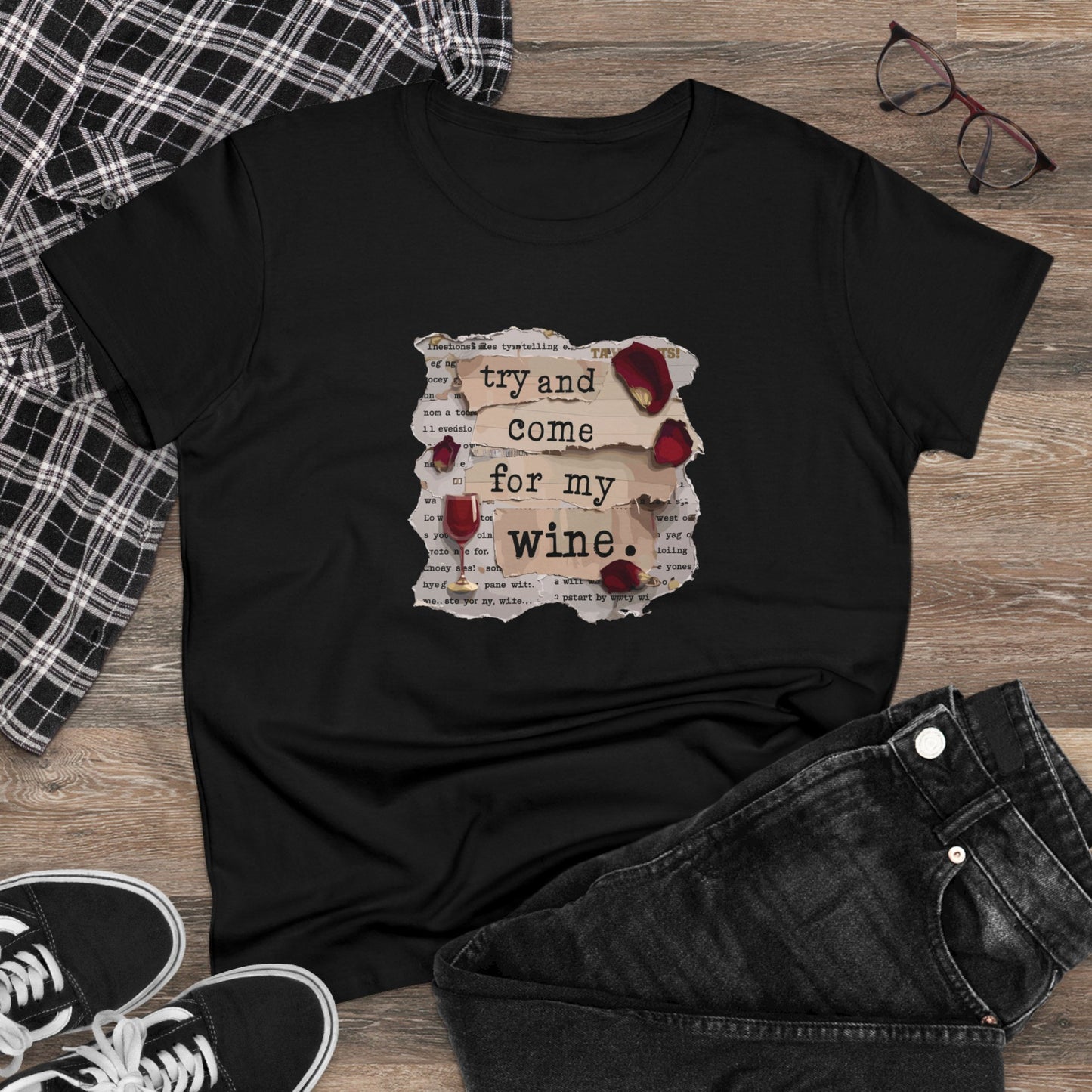 Try and Come for My Wine Women T-Shirt